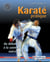 KARATE PRATIQUE : DU DEBUTANT A LA CEINTURE NOIRE