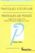 PRATIQUES D'ECRITURE, PRATIQUES DE PENSEE. FIGURES DU SUJET CHEZ BRET ON/ELUARD, BATAILLE ET LEIRIS : Figures du sujet chez Breton/Eluard, Bataille et Leiris