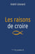Les raisons de croire