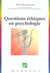 Questions éthiques en psychologie