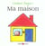 Ma maison