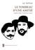 Le tombeau d'une amitié - andré gide et pierre louÿs
