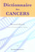 Dictionnaire des cancers (3e édition)
