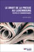 Le droit de la presse au Luxembourg - textes et commentaires (3e édition)