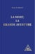 Mort, la grande aventure
