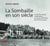 La Sombaille en son siècle : La vie d'un home médicalisé à La Chaux-de-Fonds, de 1915 à nos jours