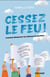 Cessez le feu ! comment désamorcer les violences du quotidien