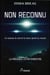 Non reconnu - exposé du secret le mieux gardé au monde : la présence extraterrestre