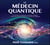 Le médecin quantique