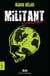 Militant Tome 1 : Soulevement