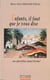 Enfants, il faut que je vous dise... ...mes plus belles années là-bas
