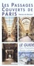 Le guide des passages couverts de paris