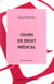 Cours de droit medical 2e ed (2e edition)
