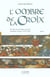 L'ombre de la croix - et dieu reconnaitra les siens - 3e epoque