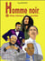 Homme noir d'Afrique, d'Amérique et des Antilles Tome 1