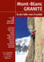 Mont Blanc granité, les plus belles voies d'escalade Tome 4 : géant, cirque maudit, vallée blanche