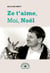 Ze t'aime, moi, noel