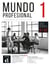 Mundo profesional 1 (A1>A2) : Cahier d'exercices