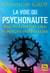 La Voie du Psychonaute Tome 2 : Encyclopédie des voyages intérieurs