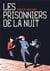 Les prisonniers de la nuit
