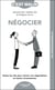 Négocier, c'est malin ! : Toutes les clés pour réussir vos négociations en toutes circonstances