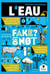 Fake or not ? : l'eau