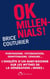 Ok millenials