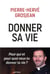 Donner sa vie - pour qui et pour quoi veux-tu donner ta vie ?