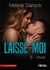 Laisse-moi Tome 3 - vivre