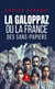 La galoppaz. Ou la France des sans-papiers