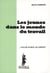 Les jeunes dans le monde du travail