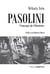 Pasolini : l'enragé de l'histoire