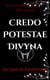 Credo Potestae Divyna : Au coeur de Pandémonia