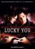 Lucky You