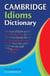 CAMBRIDGE IDIOMS DICTIONARY