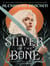 Silver in the bone