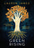 Green Rising : A thrilling and empowering YA speculative novel about climate change - a perfect blend of science and fantasy with an enemies-to-lovers romance
