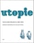 Utopie texts and projects, 1967-1978