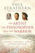 THE ARTIST, THE PHILOSOPHER AND THE WARRIOR
