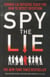 Spy the lie - former cia officers teach you how to detect deception
