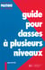 Guide pour classes à plusieurs niveaux