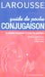 Larousse de poche - guide de poche conjugaison