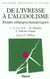 De l'ivresse à l'alcoolisme - études ethnopsychanalytiques
