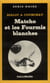 Matcho et les fourmis blanches