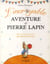 L'incroyable aventure de pierre lapin