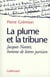 La Plume et la tribune : Jacques Nantet, homme de lettres parisien