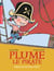 Plume Le Pirate T1 Droles De Pirates