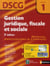 Gestion juridique, fiscale et sociale - épreuve 1 dscg  (3e édition)
