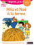 Regarde, je lis ! : Mila et Noé à la ferme : niveau 2