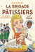 La brigade des pâtissiers avec Silax Tome 3 : Le secret de Gabrielle